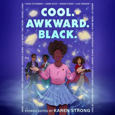 Cool. Awkward. Black. Audibook, by Karen Strong
