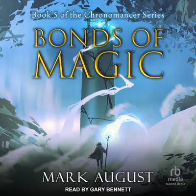 Bonds of Magic Audibook, by Mark August