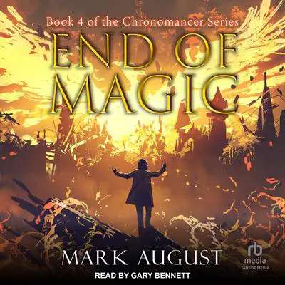End of Magic Audibook, by Mark August