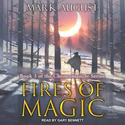 Fires of Magic Audibook, by Mark August