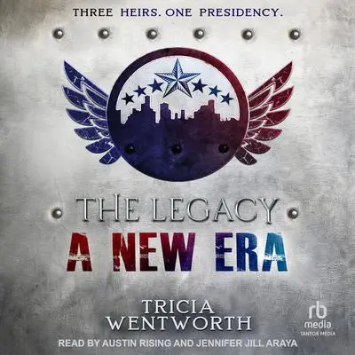 The Legacy: A New Era Audibook, by Tricia Wentworth