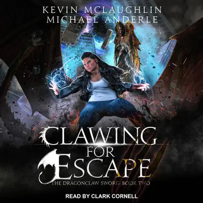 Clawing For Escape Audibook, by Michael Anderle