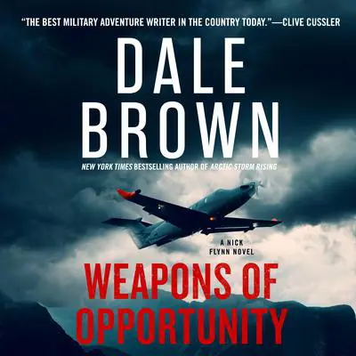 Weapons of Opportunity Audibook, by Dale Brown