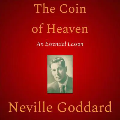 The Coin Of Heaven Audibook, by Neville Goddard