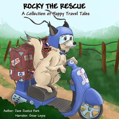 Rocky the Rescue: A Collection of Happy Travel Tales Audibook, by Jane Justice Park