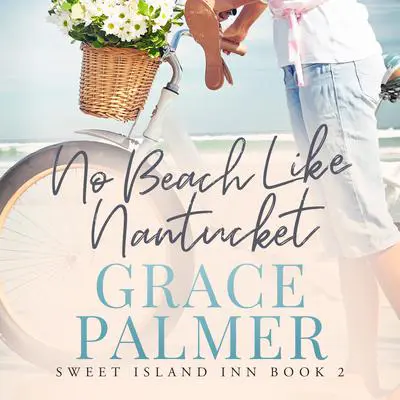 No Beach Like Nantucket Audibook, by Grace Palmer