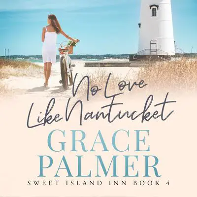 No Love Like Nantucket Audibook, by Grace Palmer