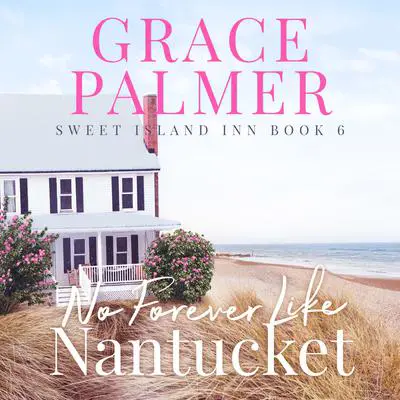 No Forever Like Nantucket Audibook, by Grace Palmer