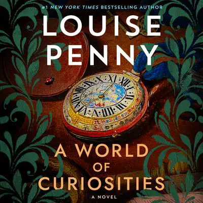 A World of Curiosities: A Novel Audibook, by Louise Penny