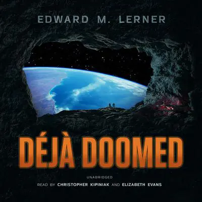 Déjà Doomed Audibook, by Edward M. Lerner