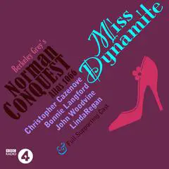 Miss Dynamite: A Norman Conquest Thriller: A Full-Cast BBC Radio Drama Audibook, by Mr Punch Audiobooks