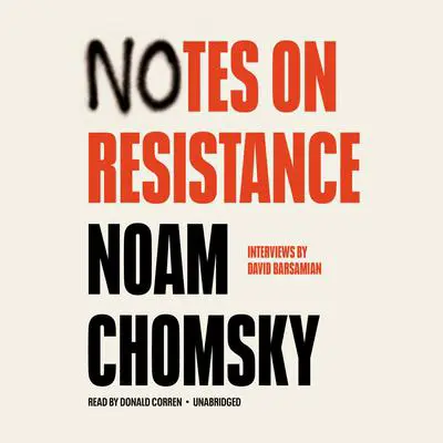 Notes on Resistance Audibook, by Noam Chomsky