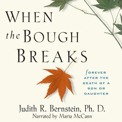 When the Bough Breaks: Forever After the Death of a Son or Daughter Audibook, by Judith R. Bernstein