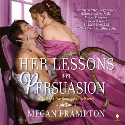Her Lessons in Persuasion: A School for Scoundrels Novel Audibook, by Megan Frampton