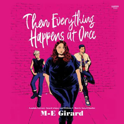 Then Everything Happens at Once Audibook, by M-E Girard