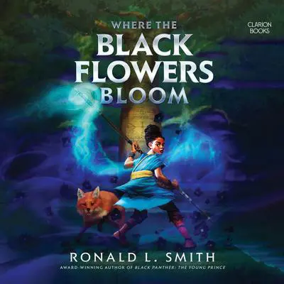 Where the Black Flowers Bloom Audibook, by Ronald L. Smith