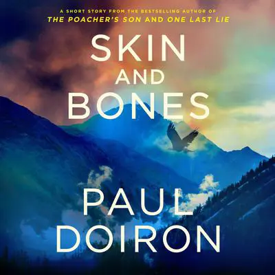 Skin and Bones: A Mike Bowditch Short Mystery Audibook, by Paul Doiron