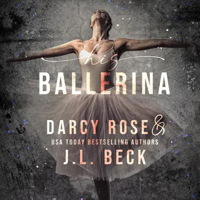 His Ballerina Audibook, by J. L. Beck