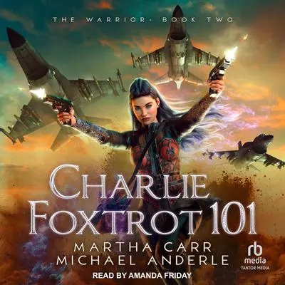 Charlie Foxtrot 101 Audibook, by Michael Anderle