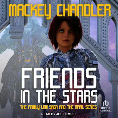 Friends in the Stars Audibook, by Mackey Chandler