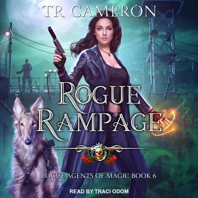Rogue Rampage Audibook, by TR Cameron