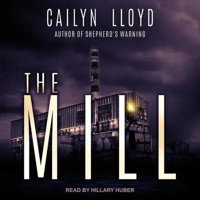 The Mill Audibook, by Cailyn Lloyd