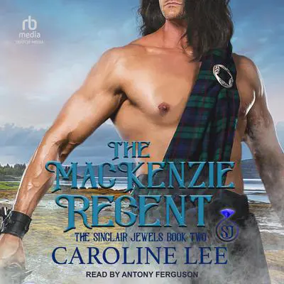 The Mackenzie Regent Audibook, by Caroline Lee