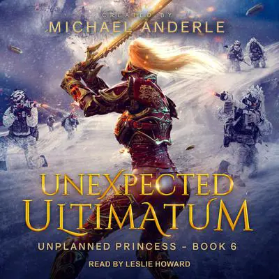 Unexpected Ultimatum Audibook, by Michael Anderle