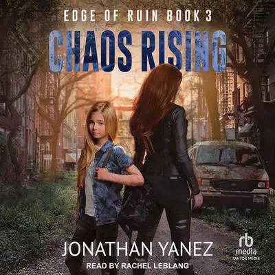 Chaos Rising Audibook, by Jonathan Yanez