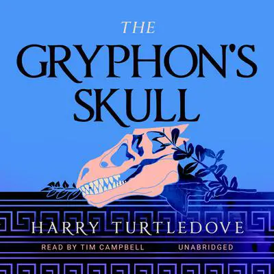 The Gryphon's Skull Audibook, by Harry Turtledove