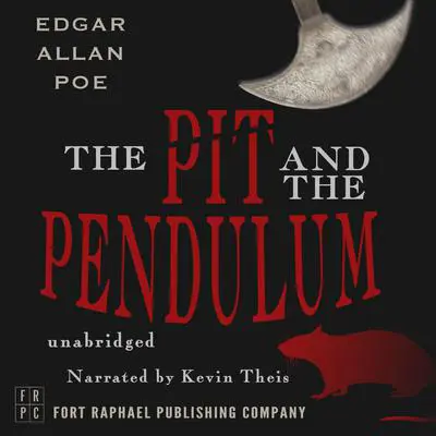 Edgar Allan Poe's The Pit and the Pendulum - Unabridged Audibook, by Edgar Allan Poe
