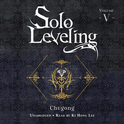Solo Leveling, Vol. 5 Audibook, by Chugong 