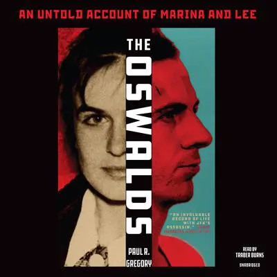 The Oswalds: An Untold Account of Marina and Lee Audibook, by Paul R. Gregory