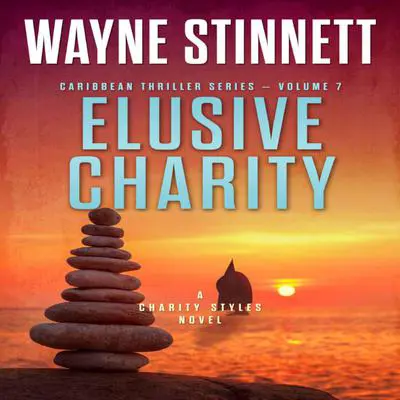 Elusive Charity: A Charity Styles Novel Audibook, by Wayne Stinnett