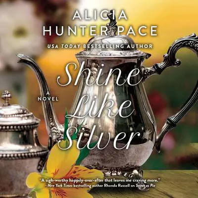 Shine Like Silver Audibook, by Alicia Hunter Pace