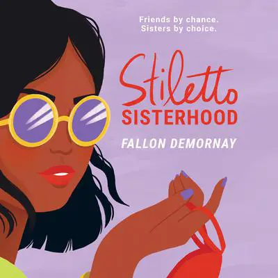 Stiletto Sisterhood Audibook, by Fallon DeMornay