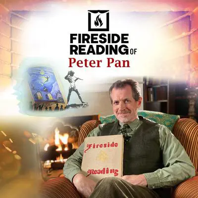 Fireside Reading of Peter Pan Audibook, by J. M. Barrie