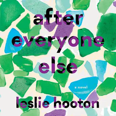 After Everyone Else Audibook, by Leslie Hooton