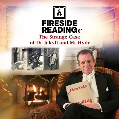Fireside Reading of The Strange Case of Dr Jekyll and Mr Hyde Audibook, by Robert Louis Stevenson