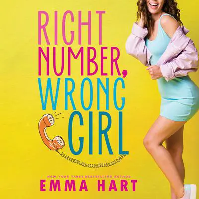 Right Number, Wrong Girl Audibook, by Emma Hart