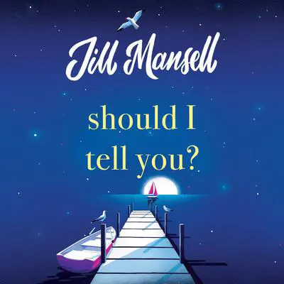 Should I Tell You? Audibook, by Jill Mansell