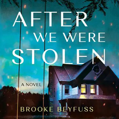 After We Were Stolen Audibook, by Brooke Beyfuss