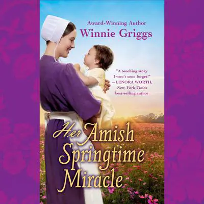 Her Amish Springtime Miracle Audibook, by Winnie Griggs