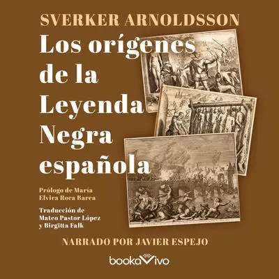 Los orígenes de la leyenda negra española Audibook, by Birgitta Falk