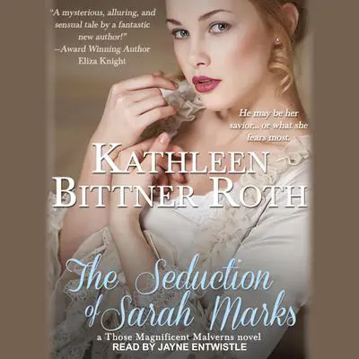 The Seduction of Sarah Marks Audibook, by Kathleen Bittner Roth