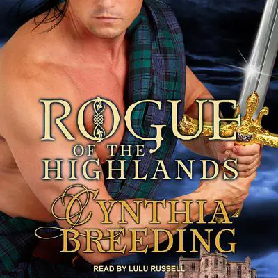 Rogue of the Highlands Audibook, by Cynthia Breeding
