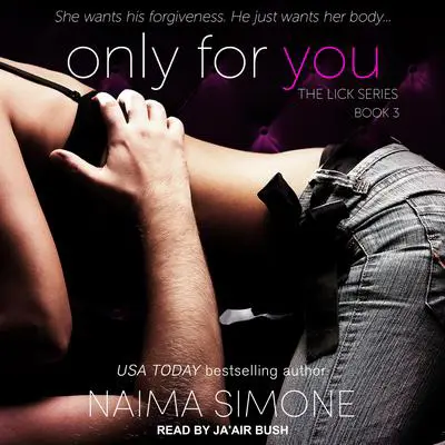 Only For You Audibook, by Naima Simone