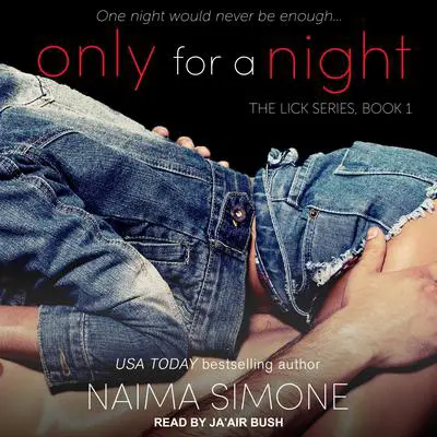 Only For A Night Audibook, by Naima Simone
