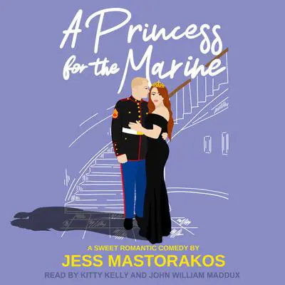 A Princess for the Marine Audibook, by Jess Mastorakos