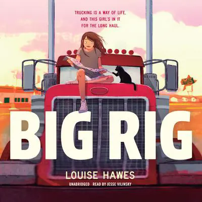 Big Rig Audibook, by Louise Hawes